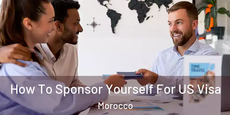 How To Sponsor Yourself For US Visa Morocco