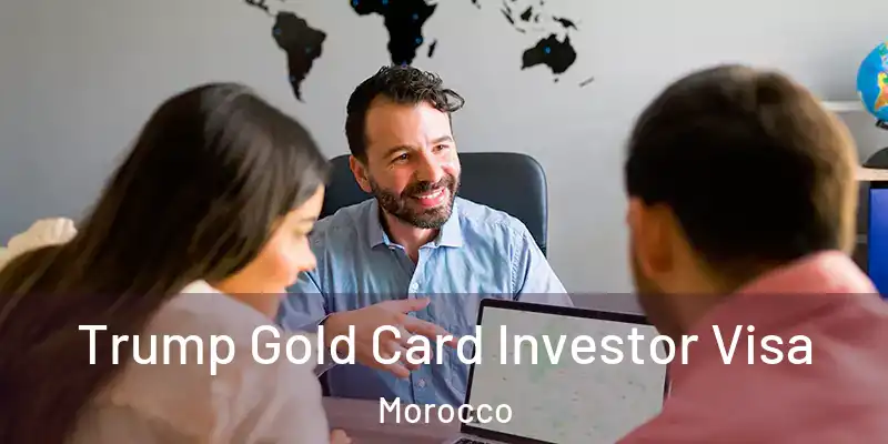  Trump Gold Card Investor Visa Morocco