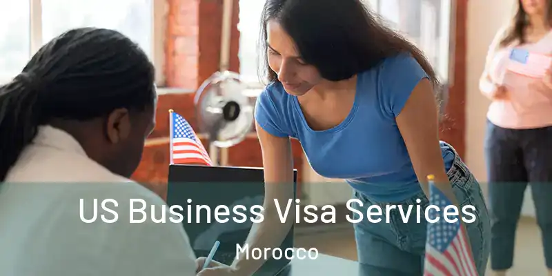  US Business Visa Services Morocco