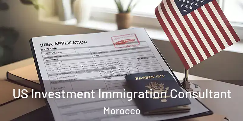  US Investment Immigration Consultant Morocco