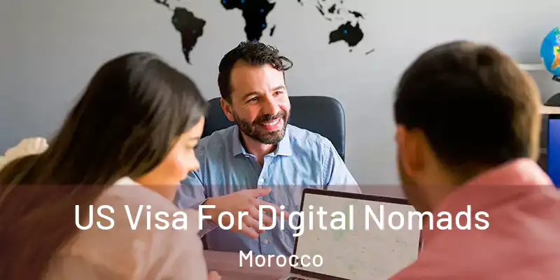  US Visa For Digital Nomads Morocco