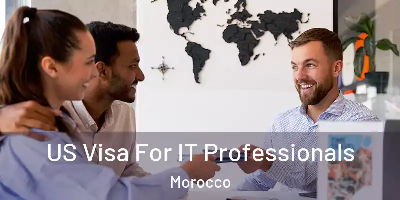  US Visa For IT Professionals Morocco